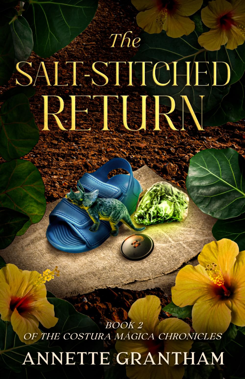 The Salt-Stitched Return: Book 2 of The Costura Mágica Chronicles