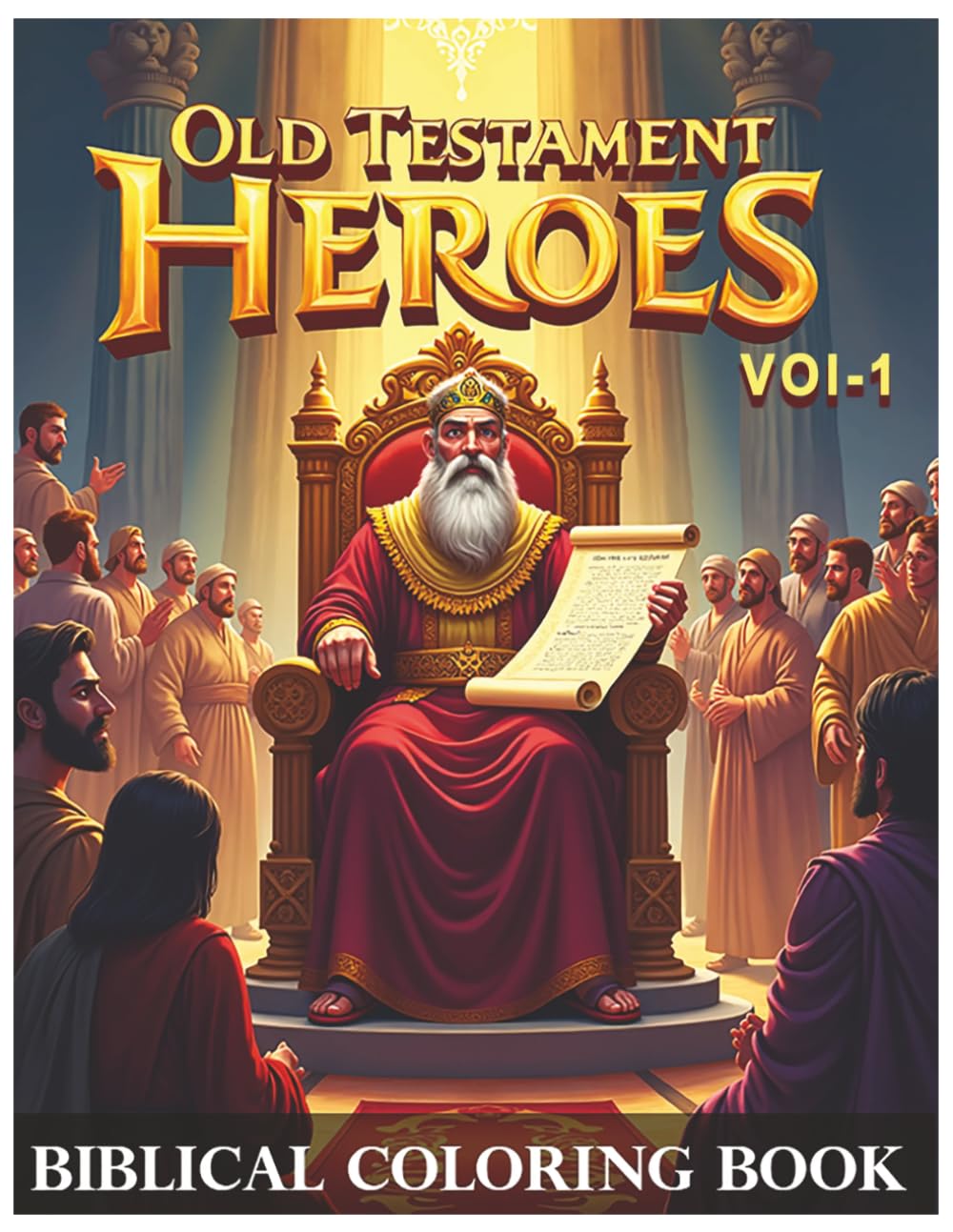 Bible Coloring Book for Kids: Old Testament Heroes – Vol.1: Christian Coloring Book with Bible Stories, Sunday School Activities, Noah’s Ark, Moses, ... Scripture-Based Faith Learning for Children