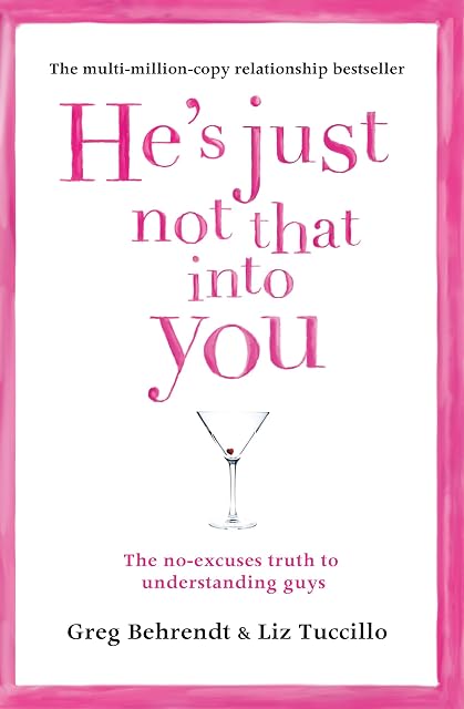 Portada de He's Just Not That Into You: Greg Behrendt & Liz Tuccillo: The No-Excuses Truth to Understanding Guys