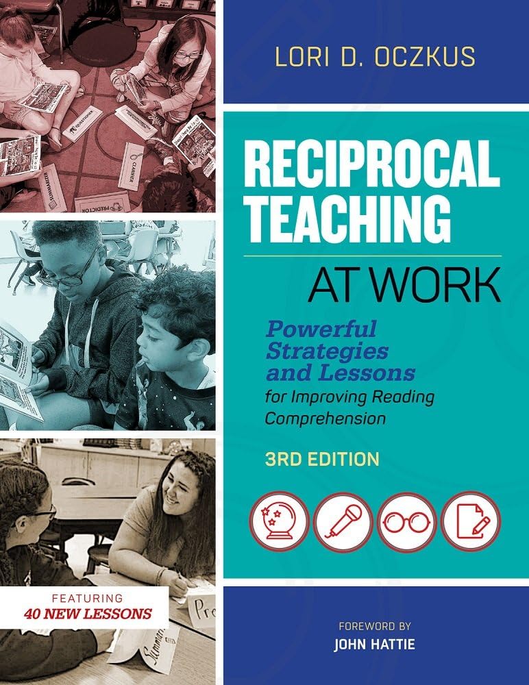 - Reciprocal Teaching at Work: Powerful Strategies and Lessons for Improving Reading Comprehension