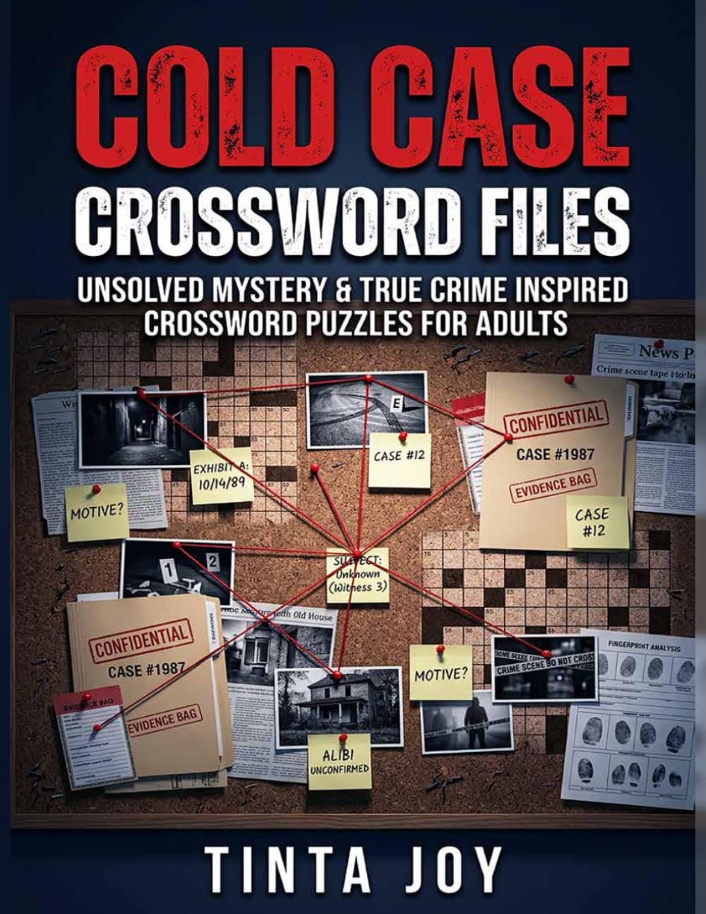 Cold Case Crossword Files: Unsolved Mystery & True Crime Inspired Crossword Puzzles for Adults