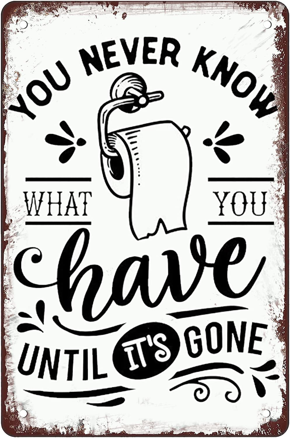 Yepyayqvk Tin Sign 42 You Never Know What You Have Metal Tin Sign Bathroom Rules Farmhouse Bathroom Decor Bathroom Rules Signs Decor Restroom Decor Funny Bathroom Signs Bathroom Wall Decor 6X8 Inch