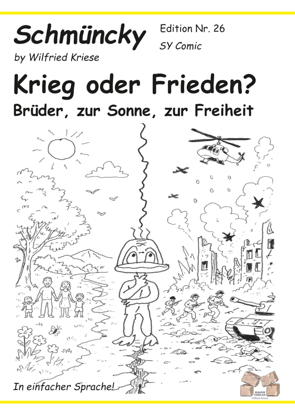 Krieg oder Frieden? - Schmüncky Edition Nr.26: Brüder, zur Sonne, zur Freiheit