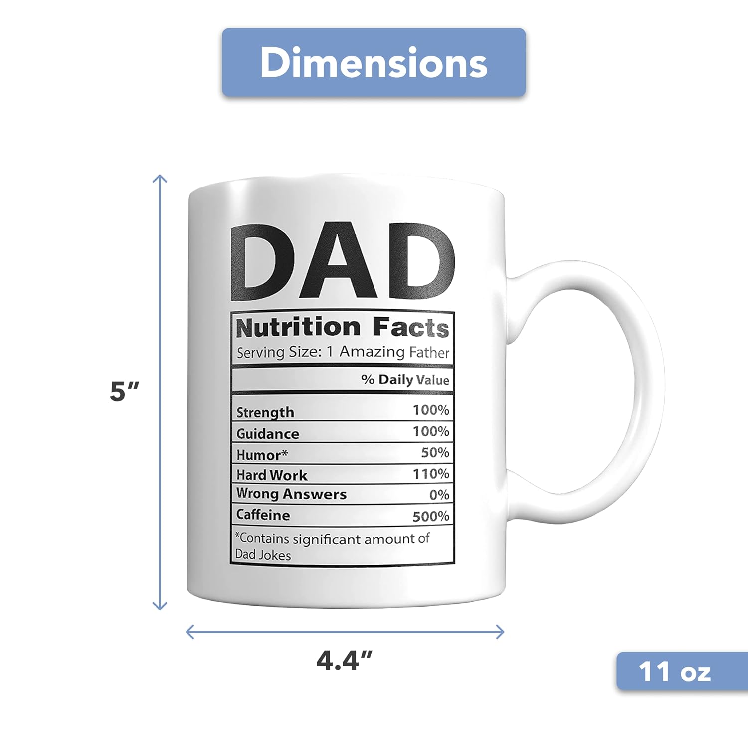 Funny Dad Coffee Mug - 11 oz Ceramic Dad Coffee Mug from Daughter or Son - Daddy Cup with Nutritional Facts - Thoughful Birthday or Father’s Day Present - White Mug for Morning Coffee