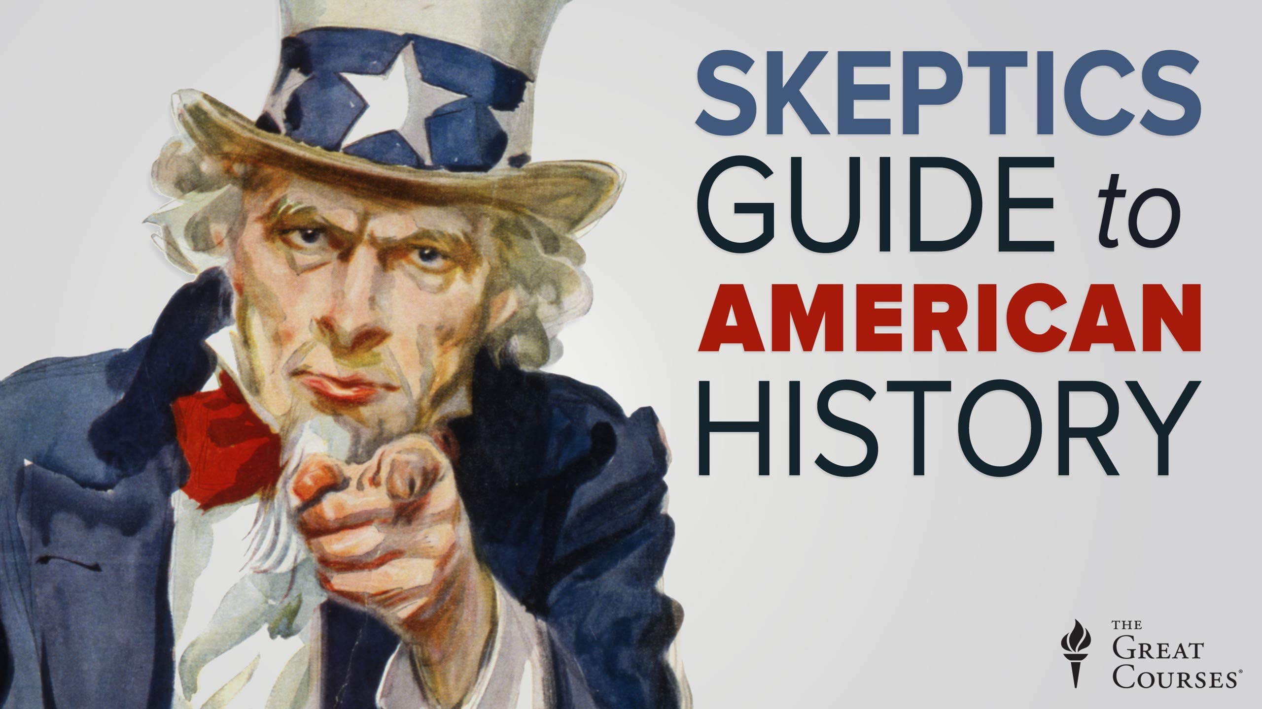 The Skeptic's Guide to American History