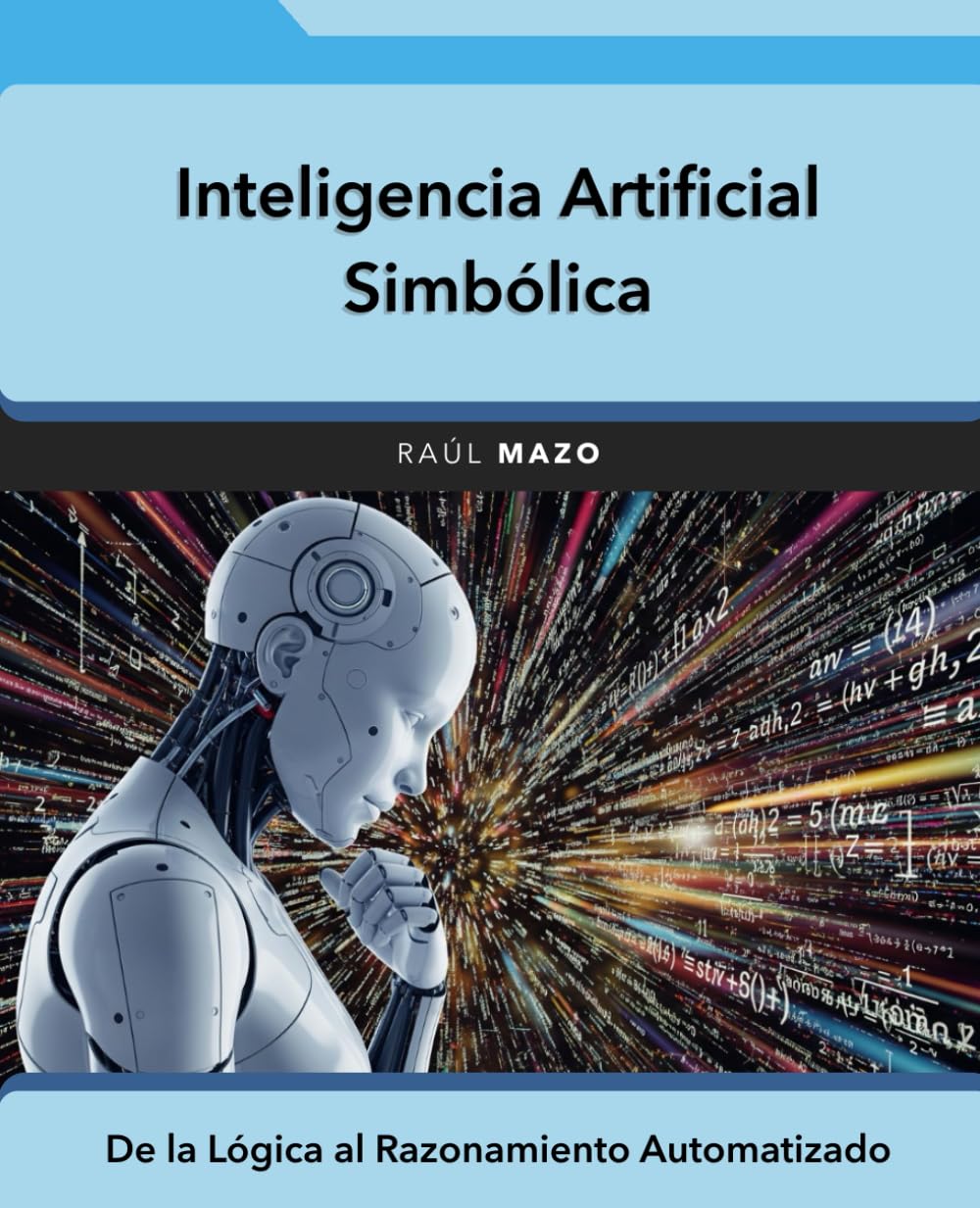 Inteligencia Artificial Simbólica: De la Lógica al Razonamiento Automatizado