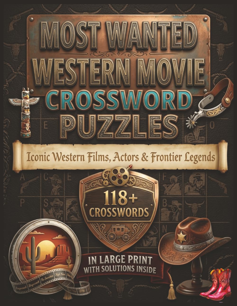 Most Wanted Western Movie puzzles: Large Print Crosswords for Adults & Seniors Featuring Iconic Western Films & Legends, with Solutions Inside