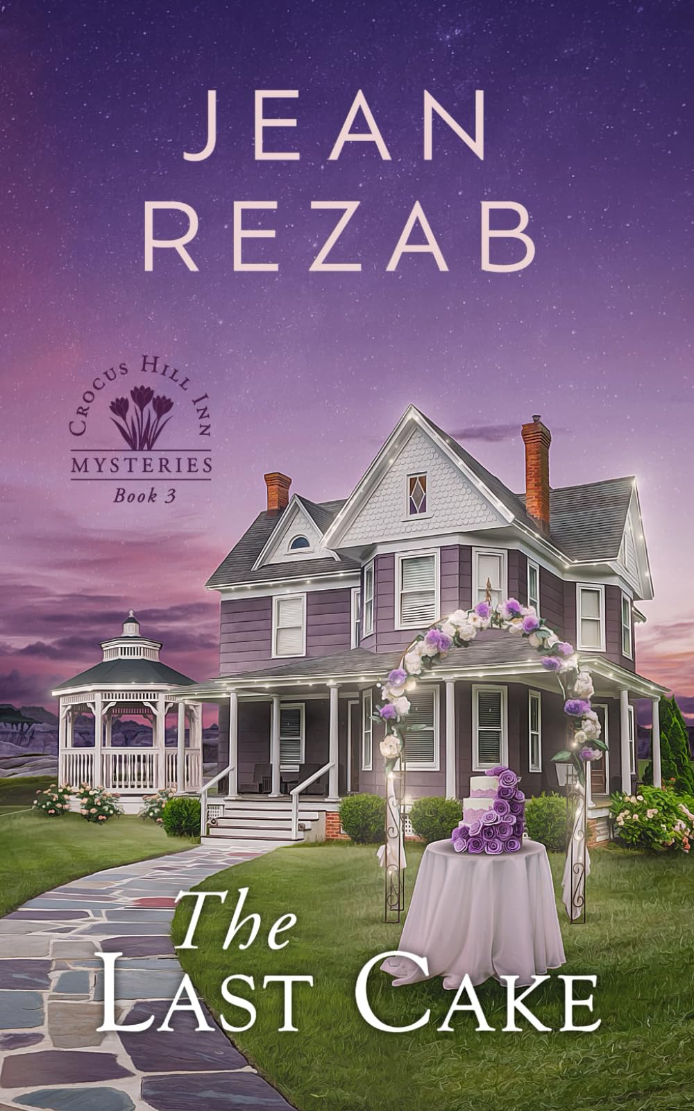 The Last Cake: 3 (Crocus Hill Inn Mysteries)