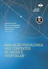 Avaliação Psicológica nos Contextos de Saúde e Hospitalar