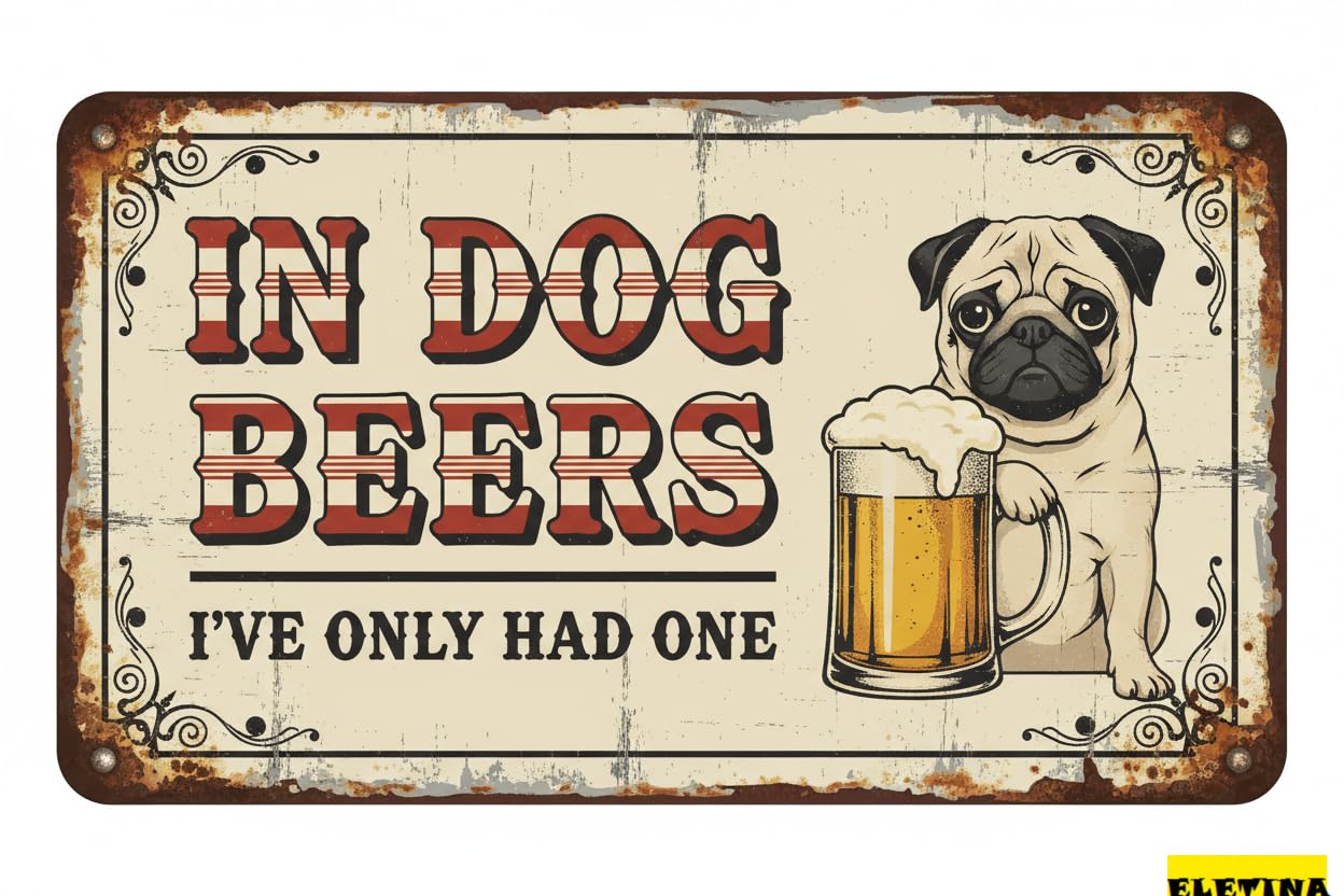 Vintage Metal Tin Sign 8x12 In Decorative Plaque Home Bar Pub Club Funny In Dog Beers I've Only Had One Wall Art Decor Retro-style Durable Easy To Hang Private Property