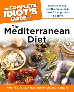 The Complete Idiot's Guide to the Mediterranean Diet: Indulge in This Healthy, Balanced, Flavored Approach to Eating