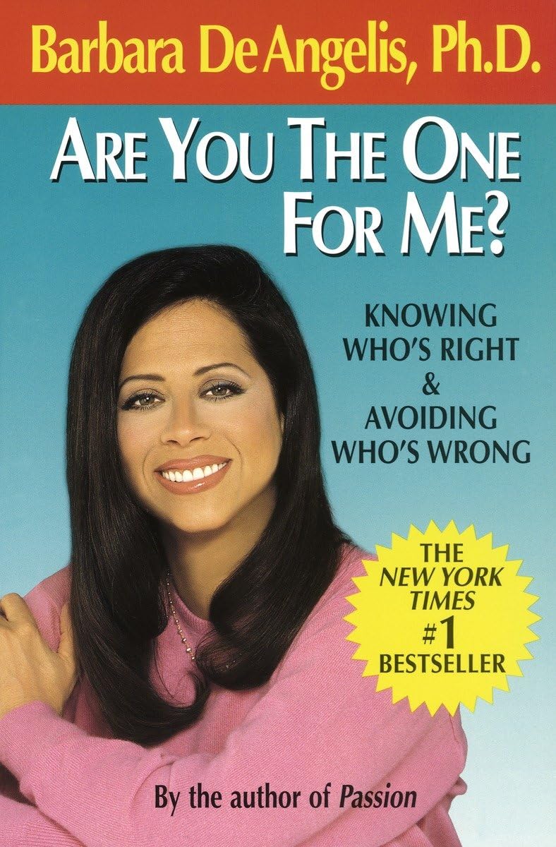 Are You the One for Me?: Knowing Who's Right and Avoiding Who's Wrong: De Angelis, Barbara