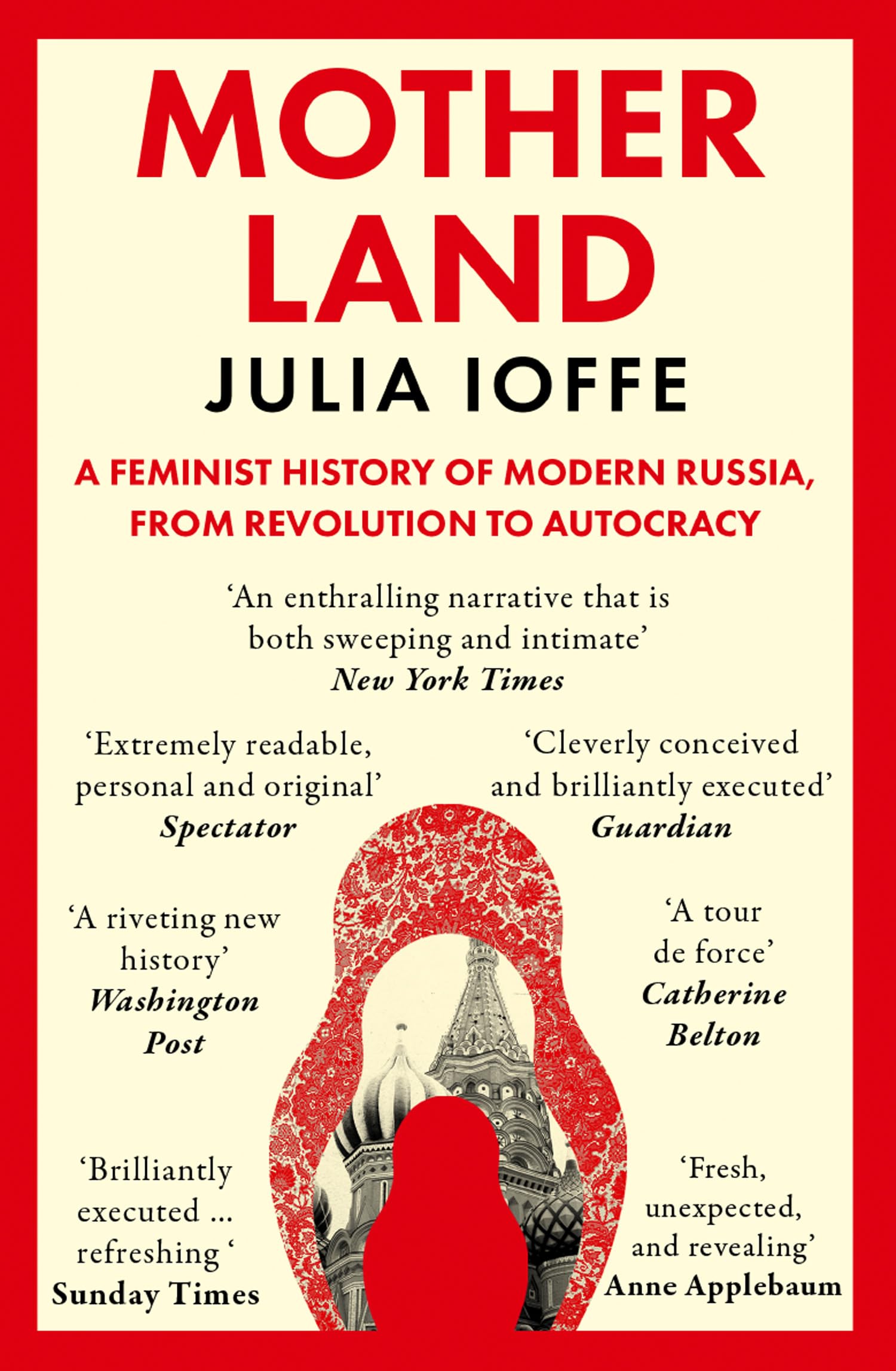 Motherland: A Feminist History of Modern Russia, From Revolution to Autocracy