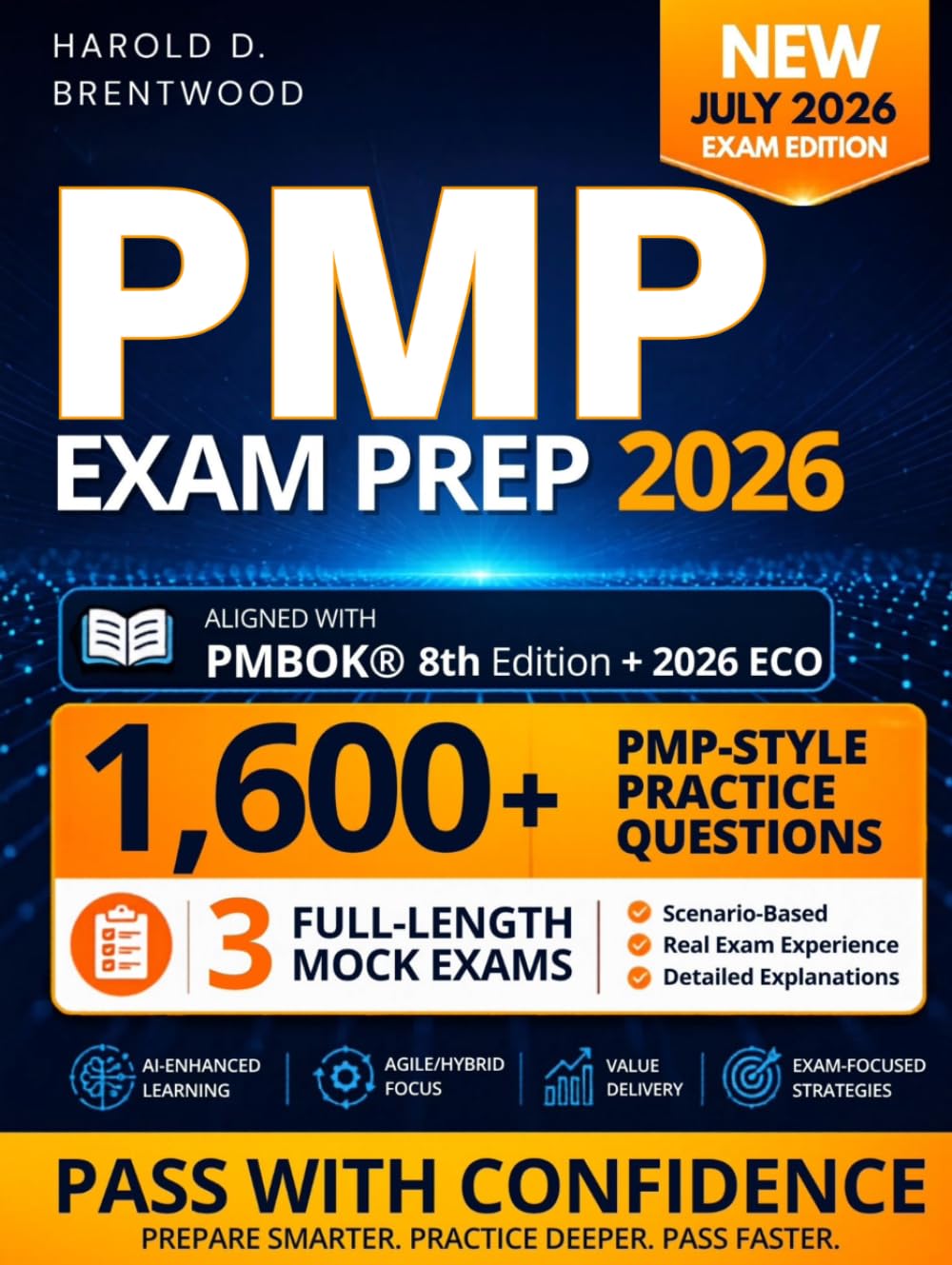 PMP Exam Prep: A Real-World Guide to Passing the PMP® Exam with PMI® Decision Logic and Agile-Hybrid-Predictive Thinking
