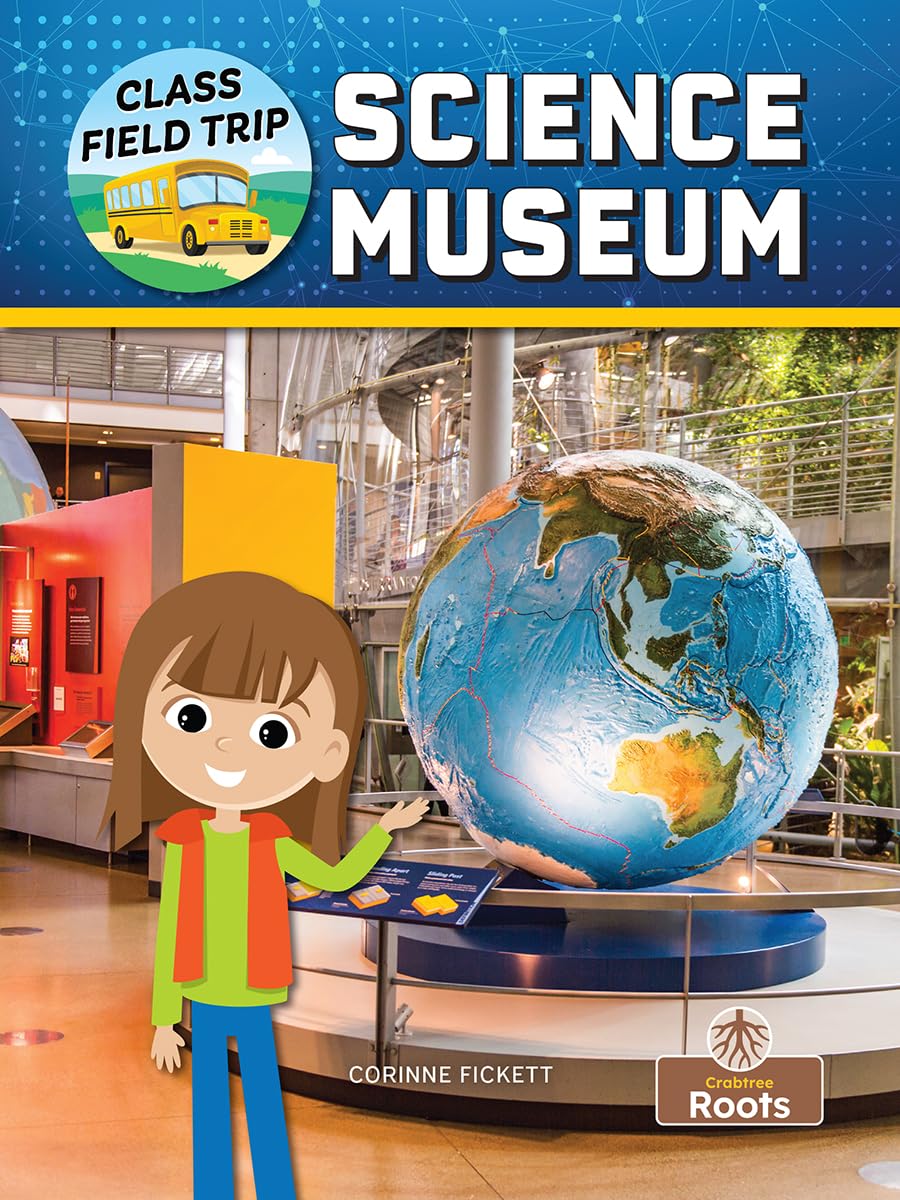 Science Museum (Class Field Trip)