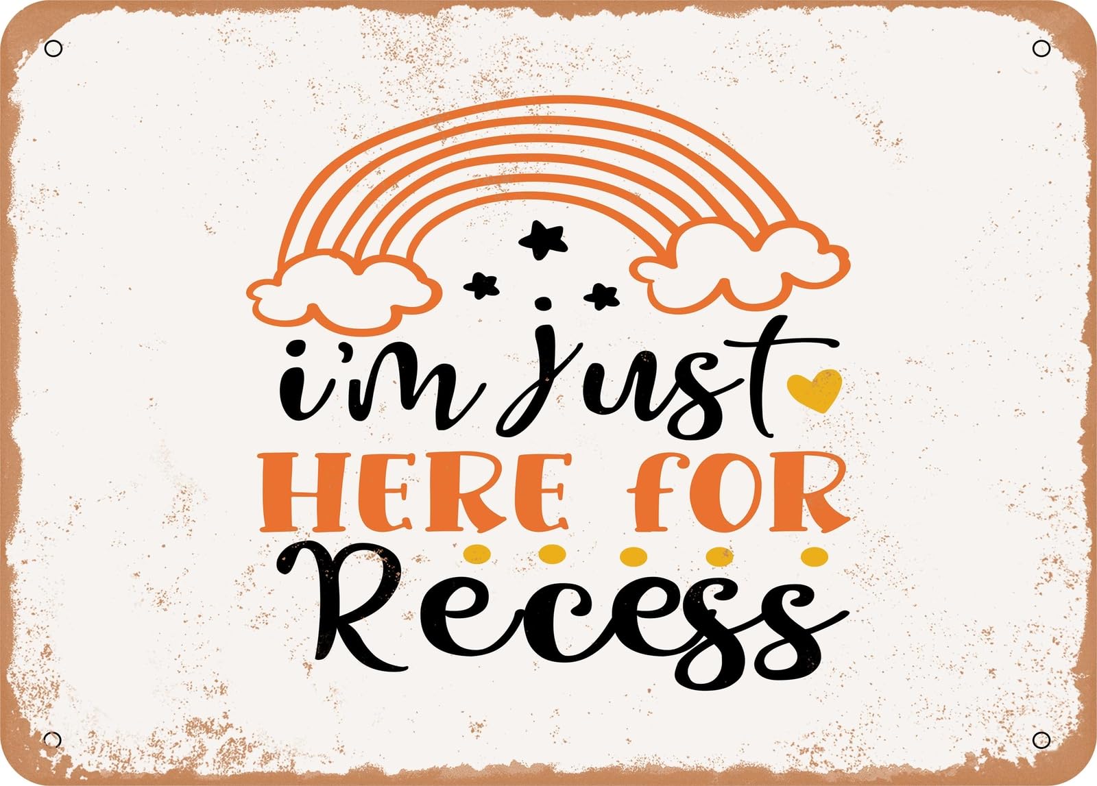 Miaomansenstore Metal Sign - I'm Just Here For Recess - 2 - Vintage Look Sign Home Decor