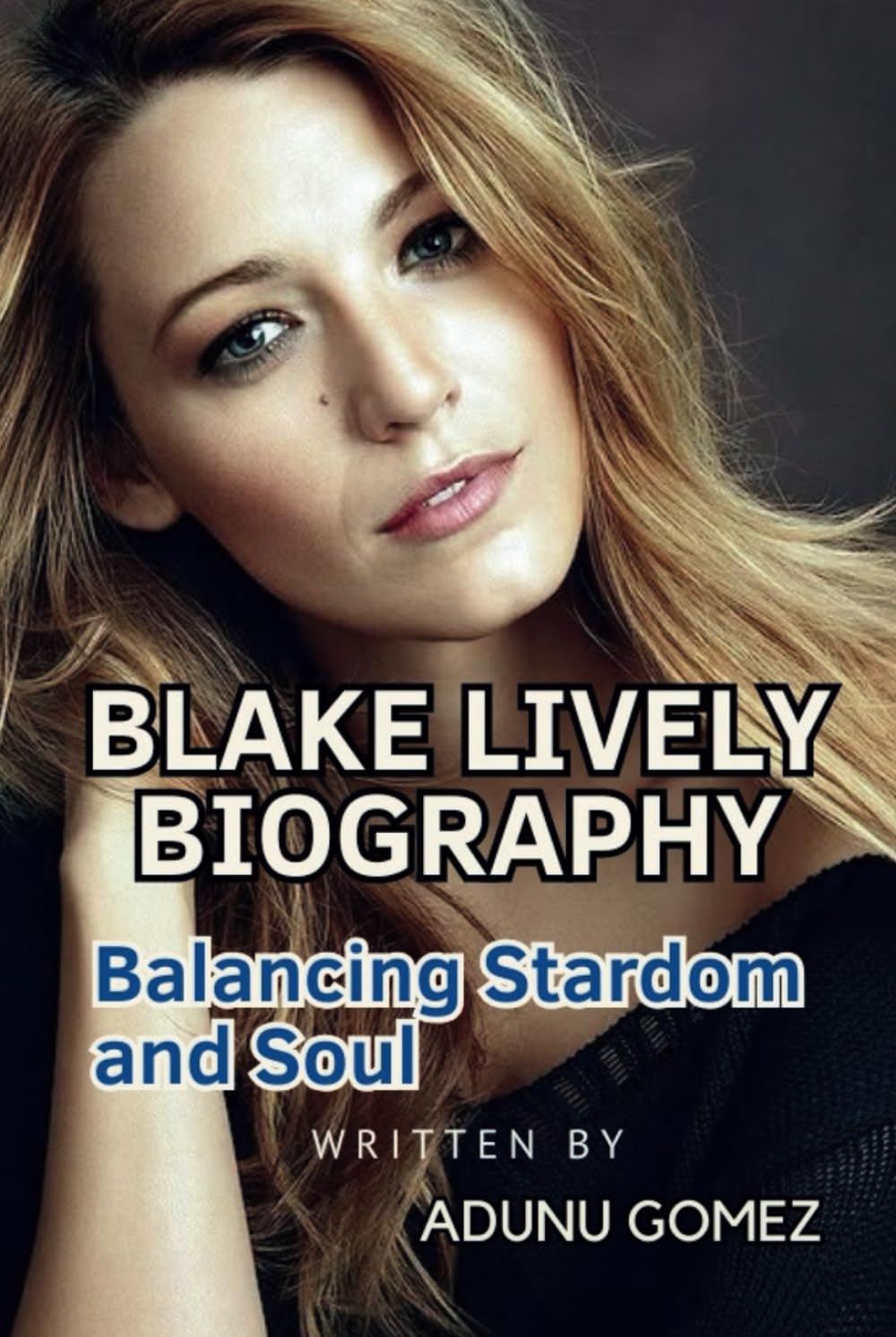 Blake Lively biography le livre idéal pour vos moments de lecture détente
