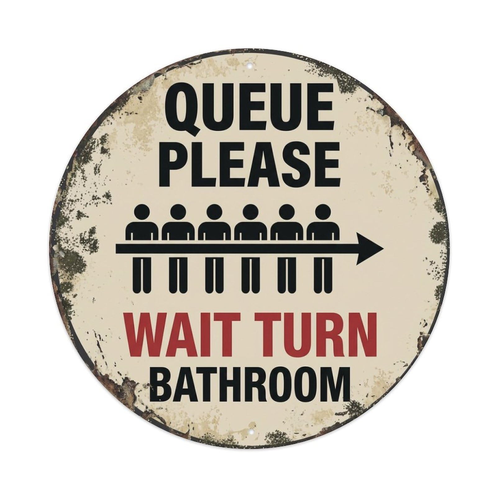 Metal Tin Sign Queue Please Wait Turn Bathroom Warning Sign