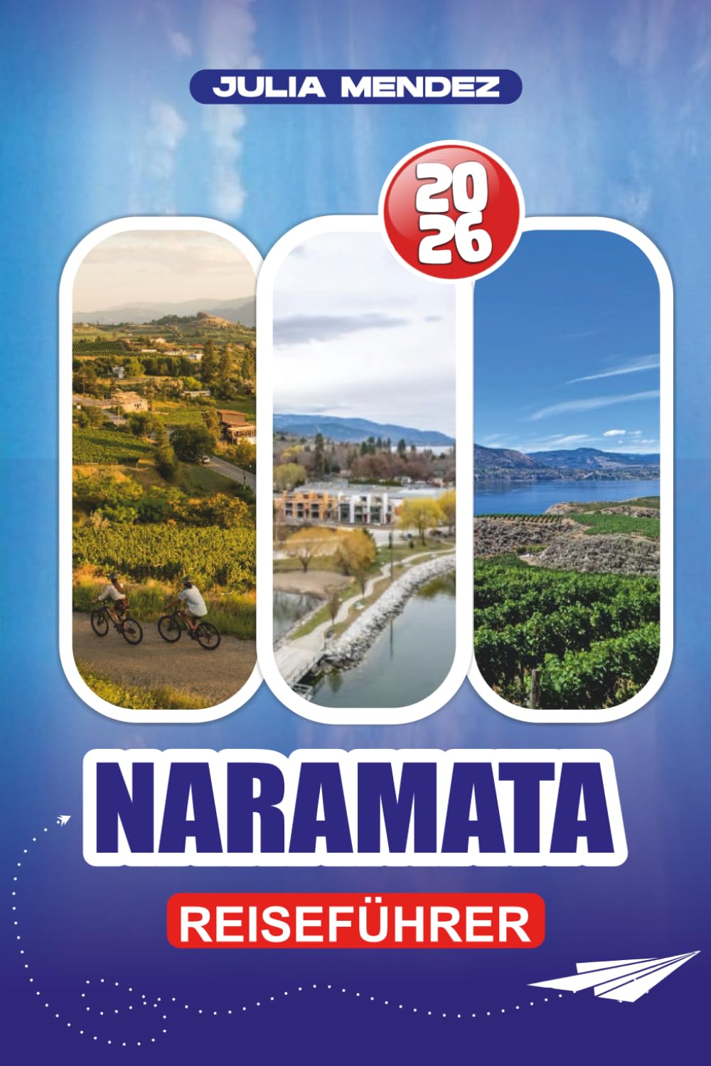 NARAMATA REISEFÜHRER 2026: Insider-Tipps, Top-Attraktionen, saisonale Highlights und stressfreie Reiseplanung