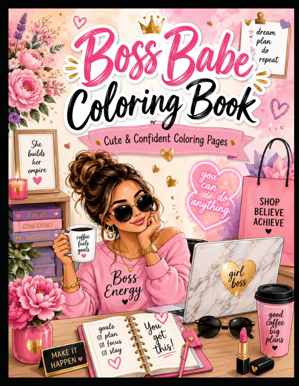 Boss Babe Coloring Book: Cute & Confident Coloring Pages