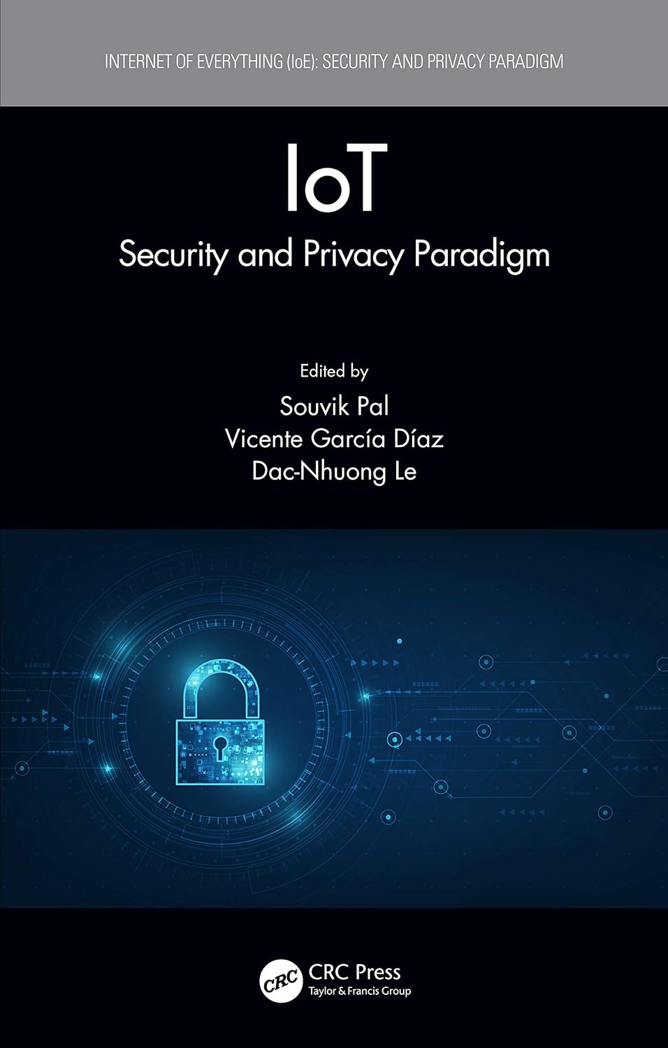 Amazon.com: IoT: Security and Privacy Paradigm (Internet of Everything ...
