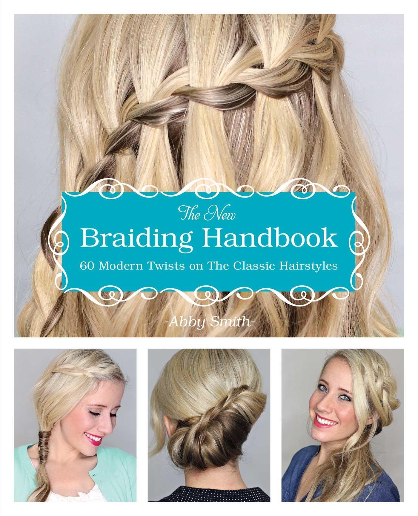 The New Braiding Handbook Abby Smith Paperback 60 Hairstyles Braids Hair