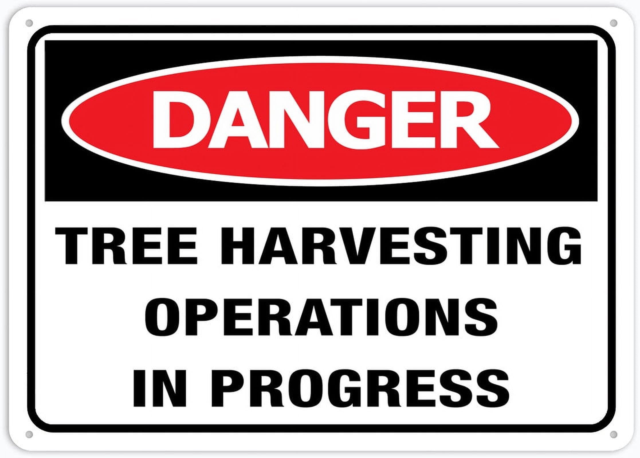 Danger Tree Harvesting Operation In Progress Sign 12"x8" Rustproof Aluminum, Multicolor