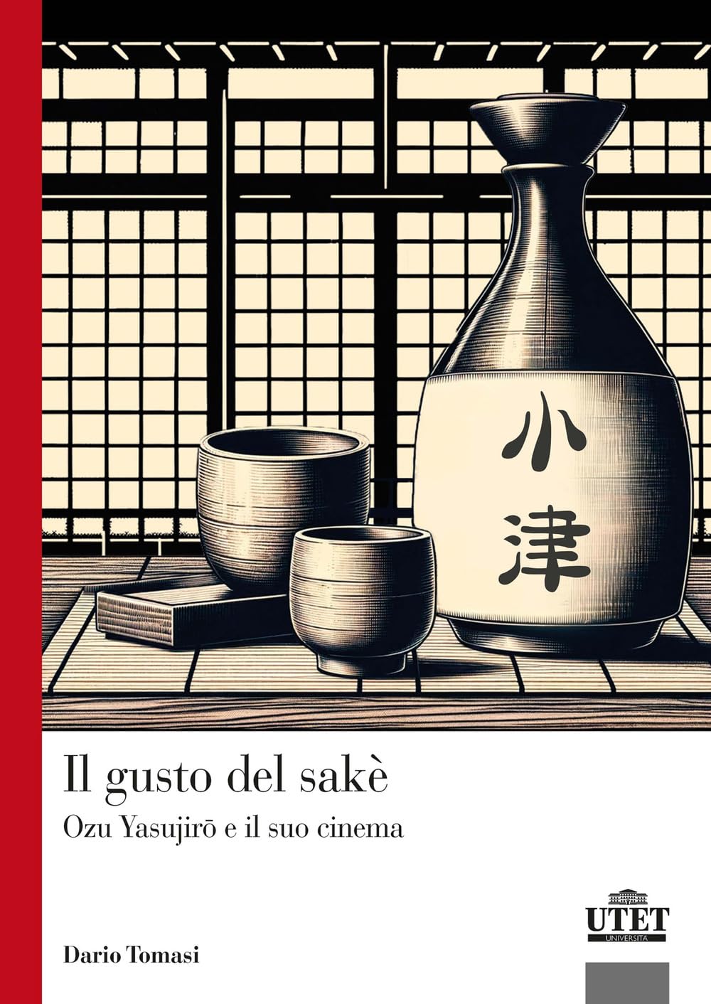 Il Gusto Del Sakè. Ozu Yasujiro E Il Suo Cinema - 4