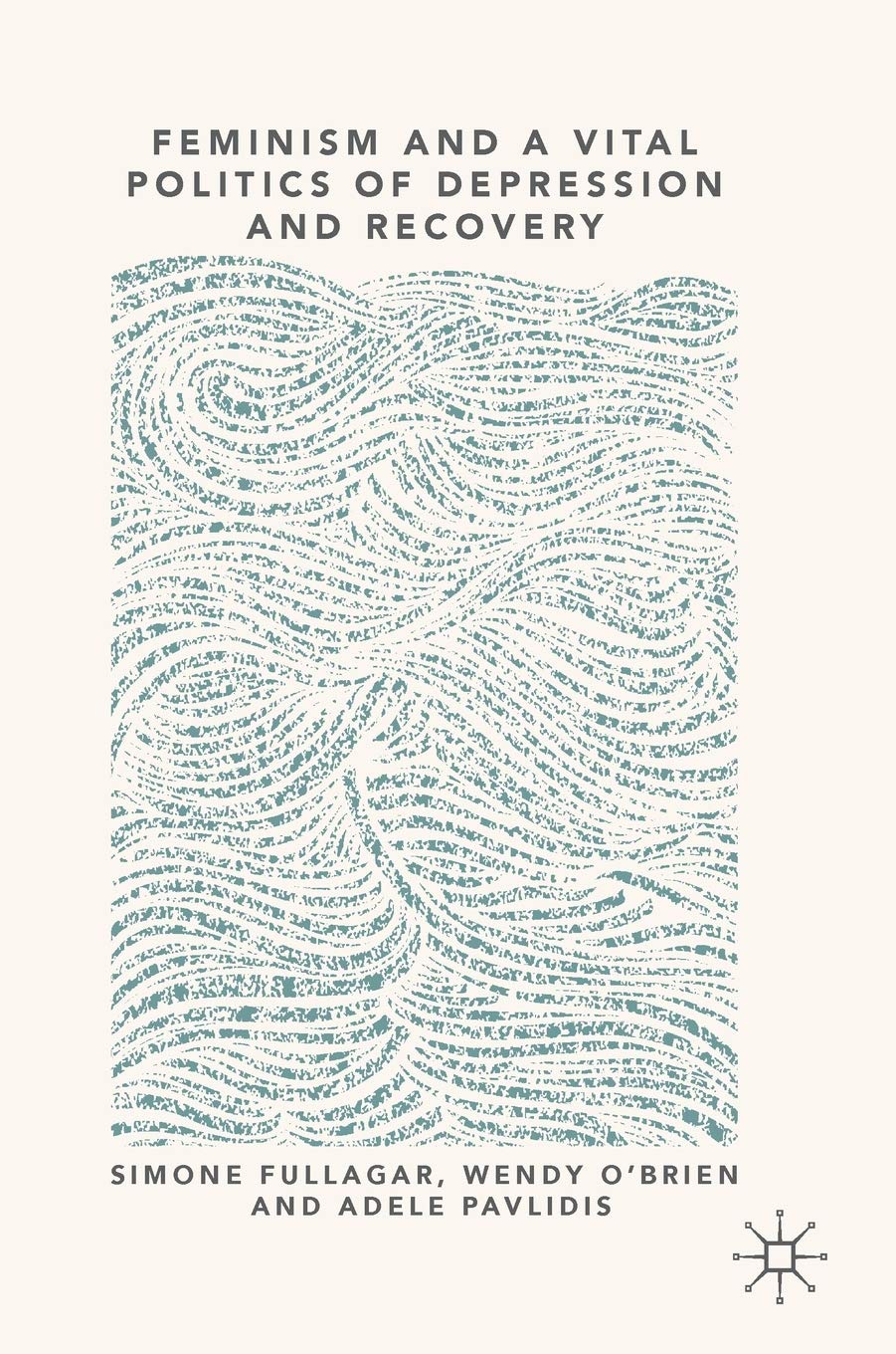 Feminism and a Vital Politics of Depression and Recovery