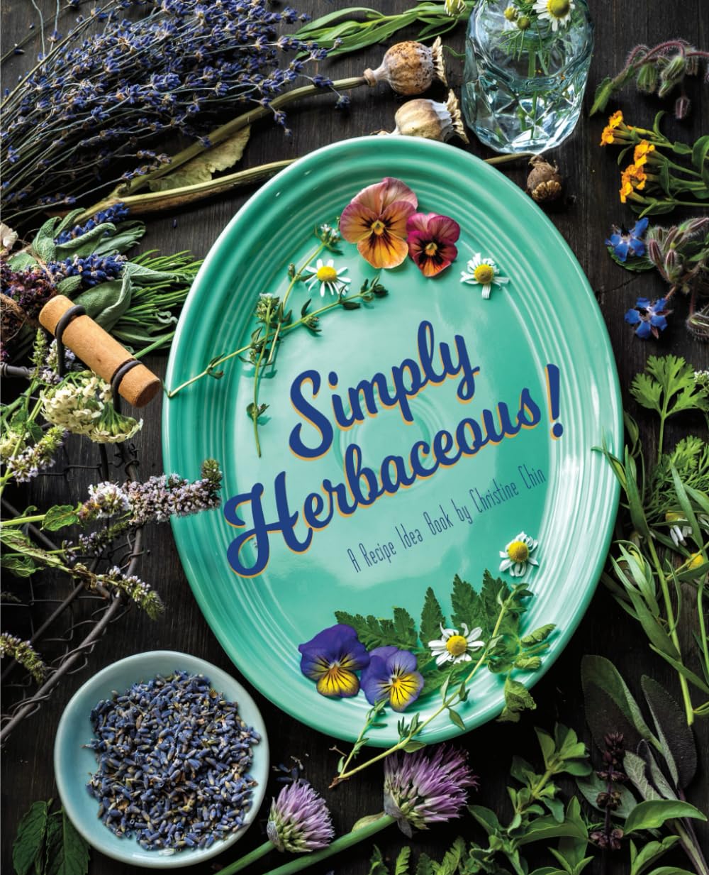 Simply Herbaceous: A Recipe Idea Book
