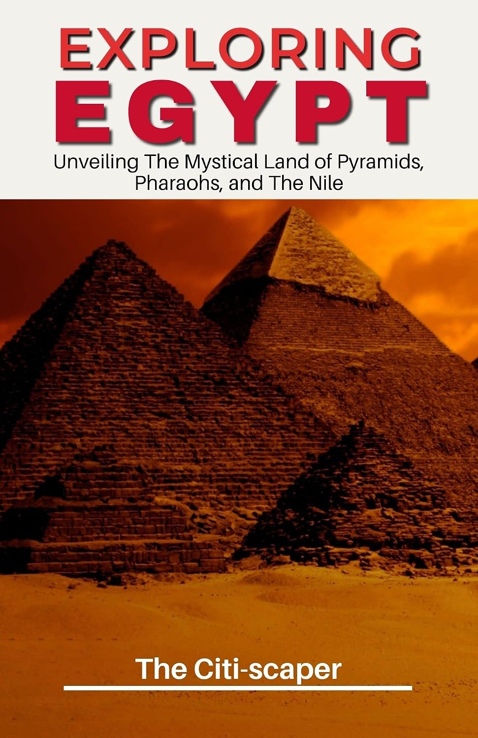 Amazon.com: Egypt Travel Guide 2023: Unveiling The Mystical Land of ...