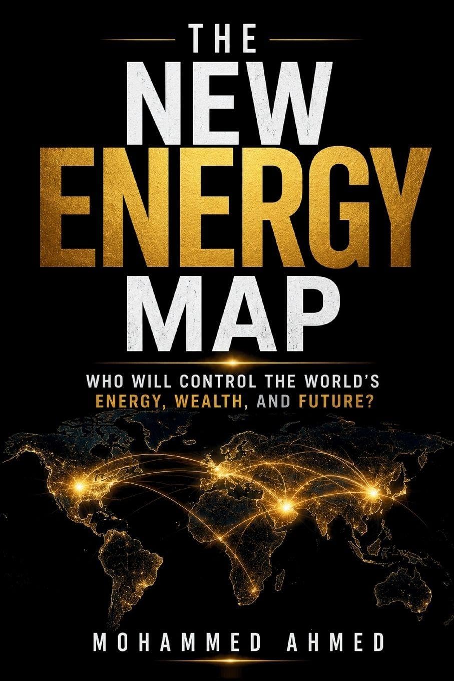 The New Energy Map: Who Will Control the World's Energy, Wealth, and Future?: 42 (Global Crisis Investing Series)