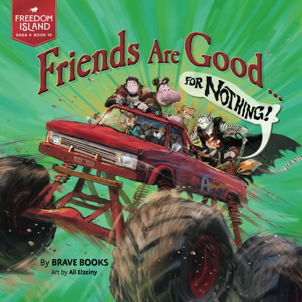 Friends Are Good ... for Nothing! (Freedom Island)