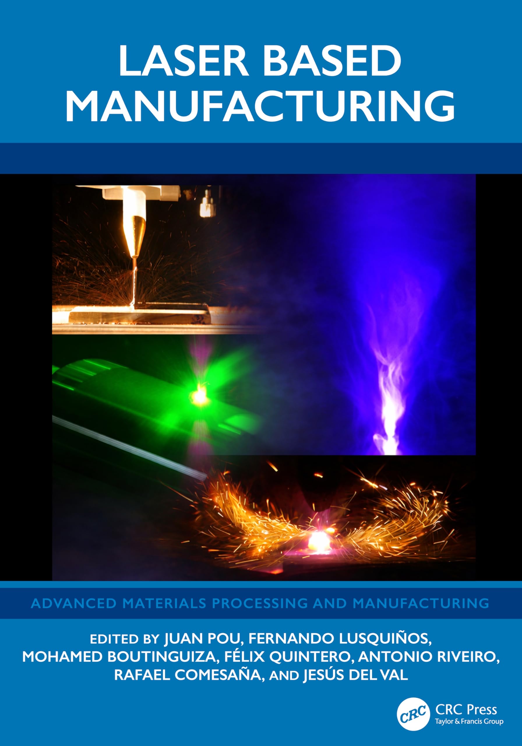 Laser Based Manufacturing (Advanced Materials Processing and Manufacturing)
