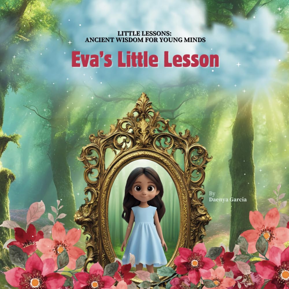 Eva's Little Lesson: Little Lessons: Ancient Wisdom for Young Minds