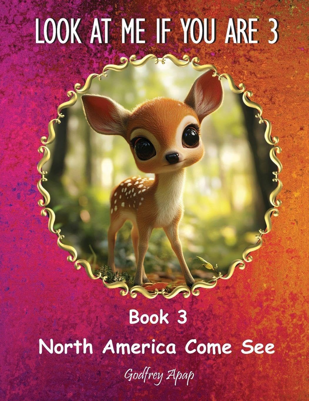 Look at Me if You Are 3: Book 3 - North America Come See