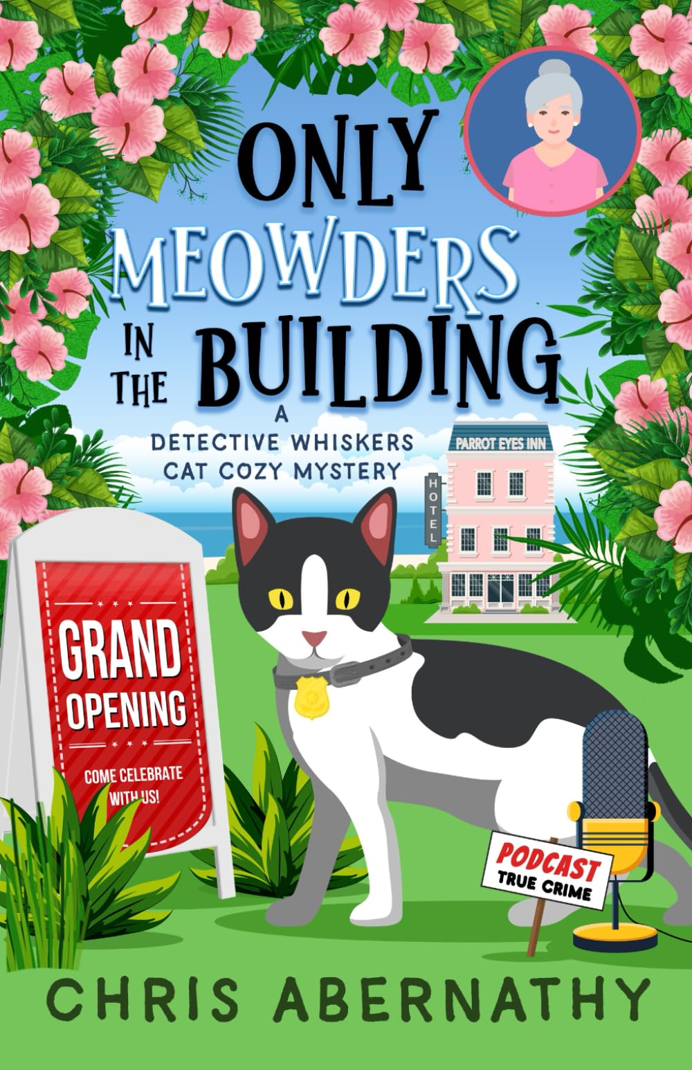 Only Meowders in the Building: A Detective Whiskers Cat Cozy Mystery (The Detective Whiskers Cozy Mystery Series)