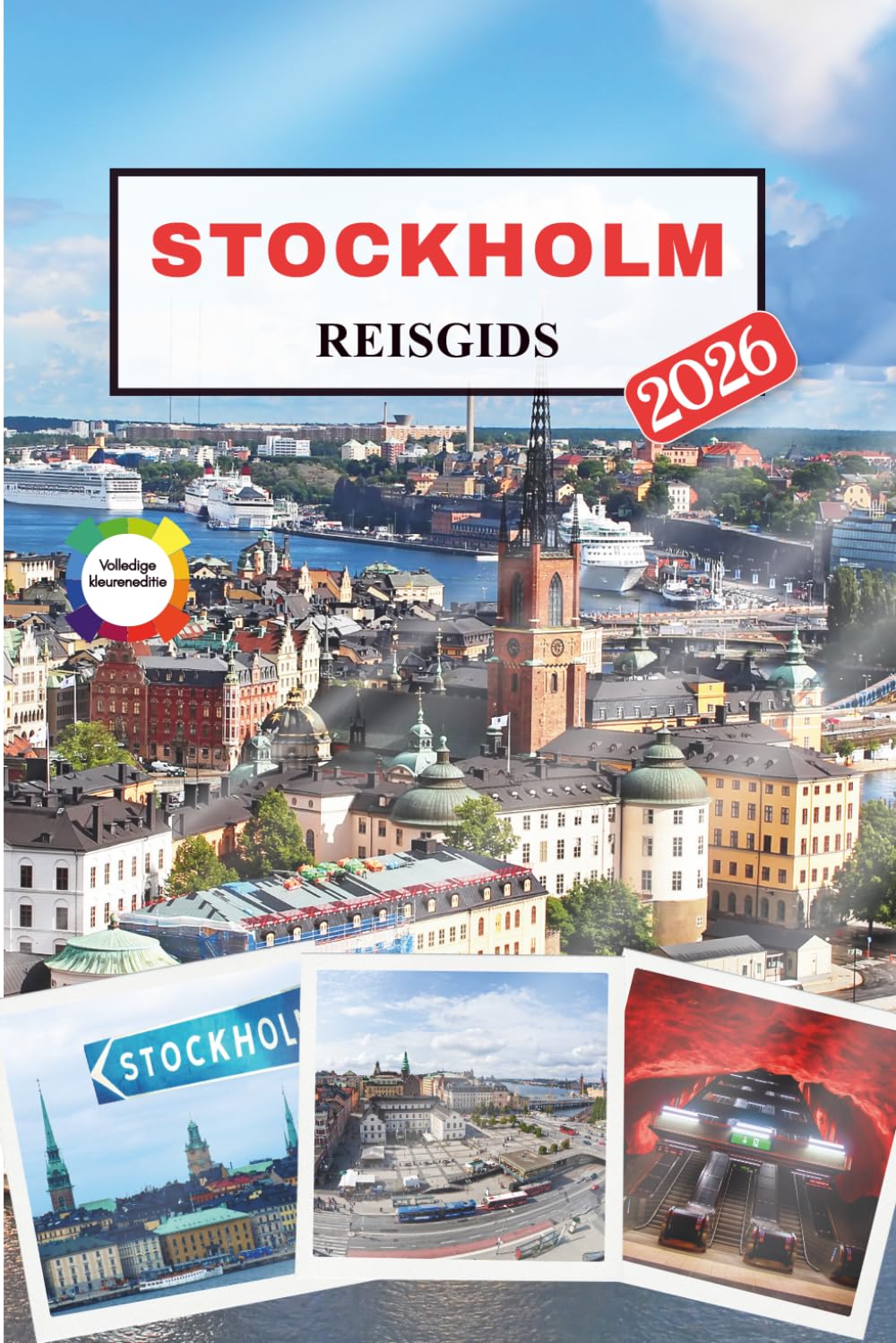 Stockholm Reisgids 2026: Ontdek de schoonheid, cultuur en verborgen pareltjes van de Zweedse waterhoofdstad.