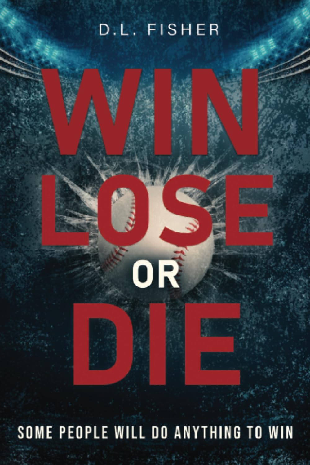 Win, Lose or Die