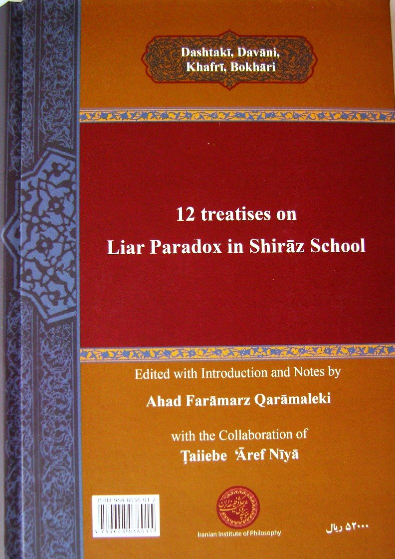 Davazdah Resaleh dar Paradoxe Doroughgoo. " 12 Treatises on Liar Paradox in Shiraz School"