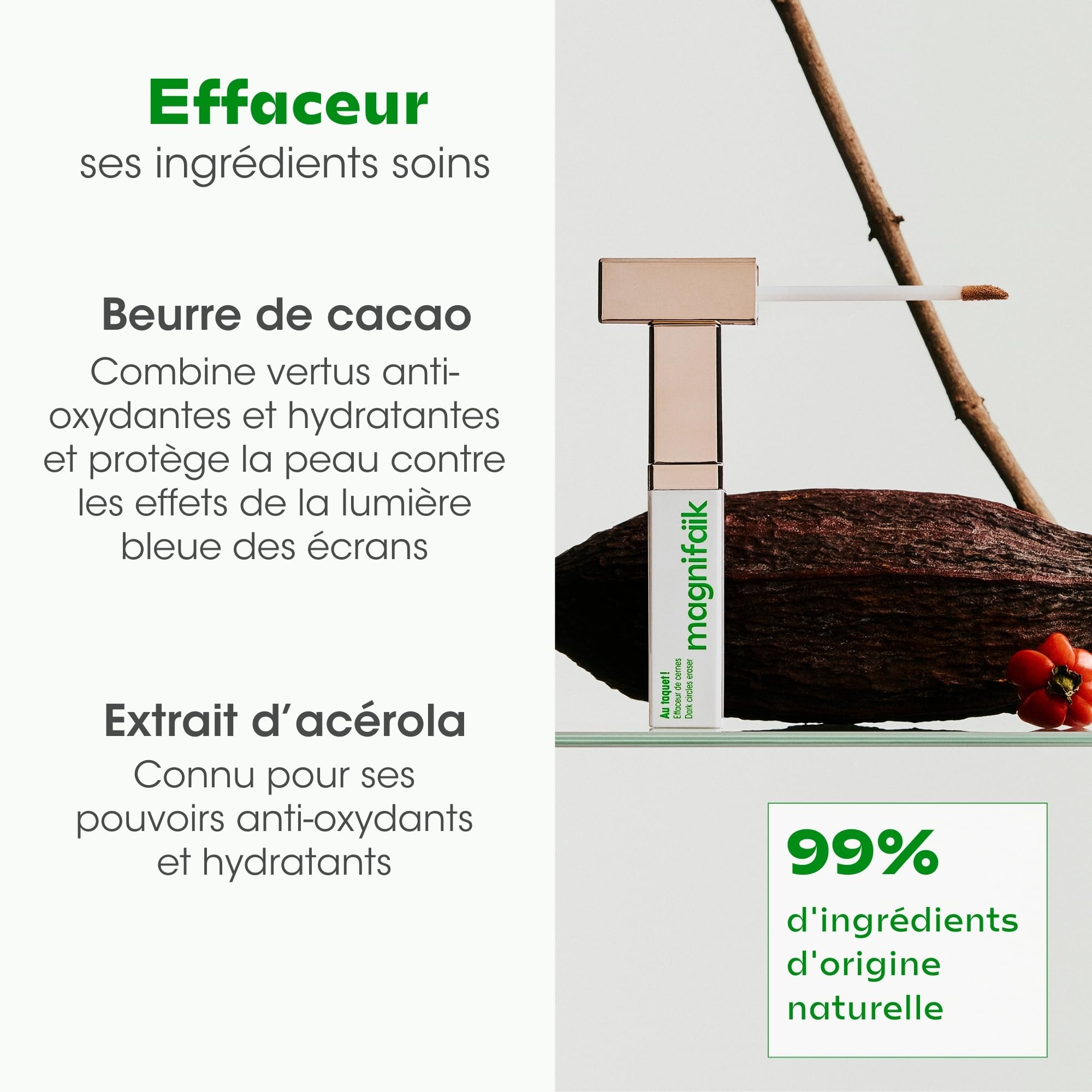 Magnifaïk - Effaceur de cernes - Camoufle cernes foncés et tâches pigmentaires - Dense, onctueux, et léger - 99,5% d’ingrédients d'origine naturelle - Au taquet - 6,5 ml