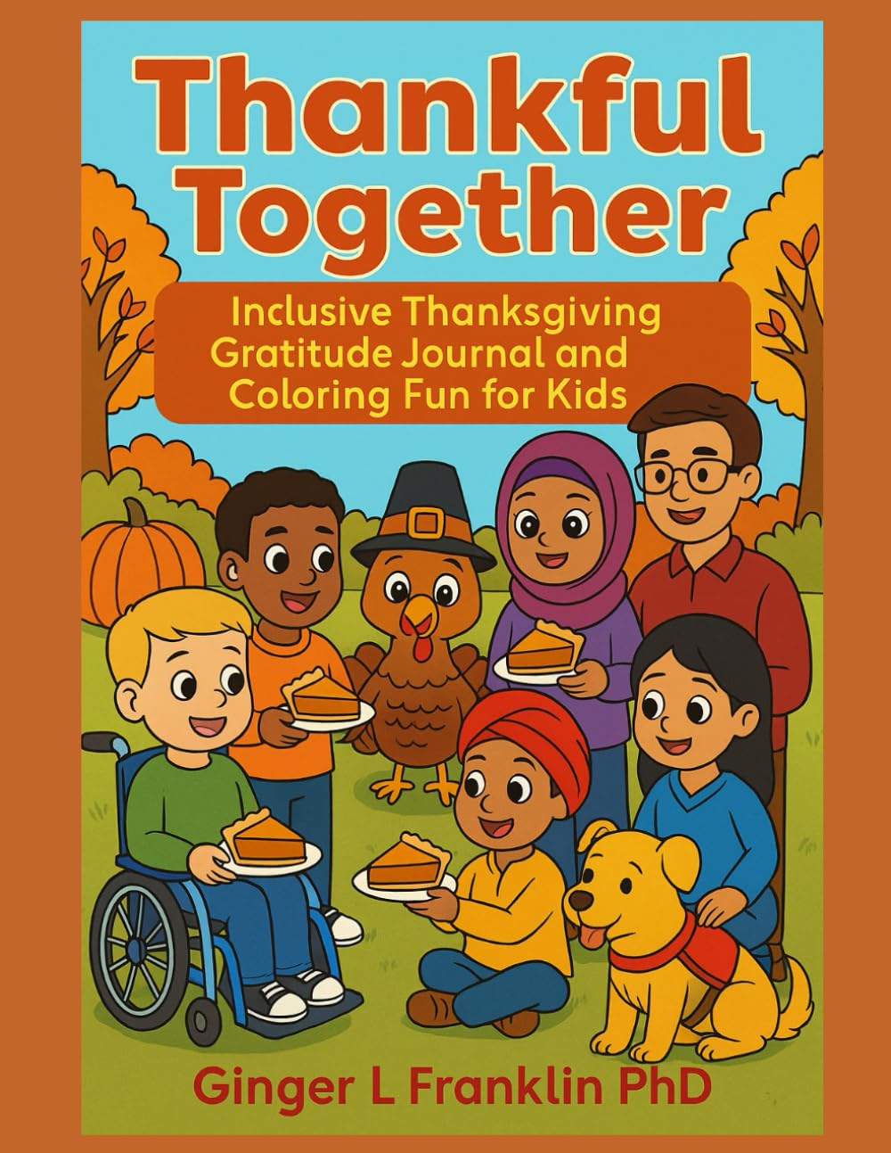 Thankful Together: Inclusive Thanksgiving Gratitude Journal and Coloring Fun for Kids