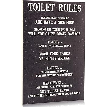 Amazon Com Elegant Signs Toilet Rules Sign Funny Bathroom Decor Please Seat Yourself And Have A Nice Poop Wash Your Hands Ya Filthy Animal Home Kitchen