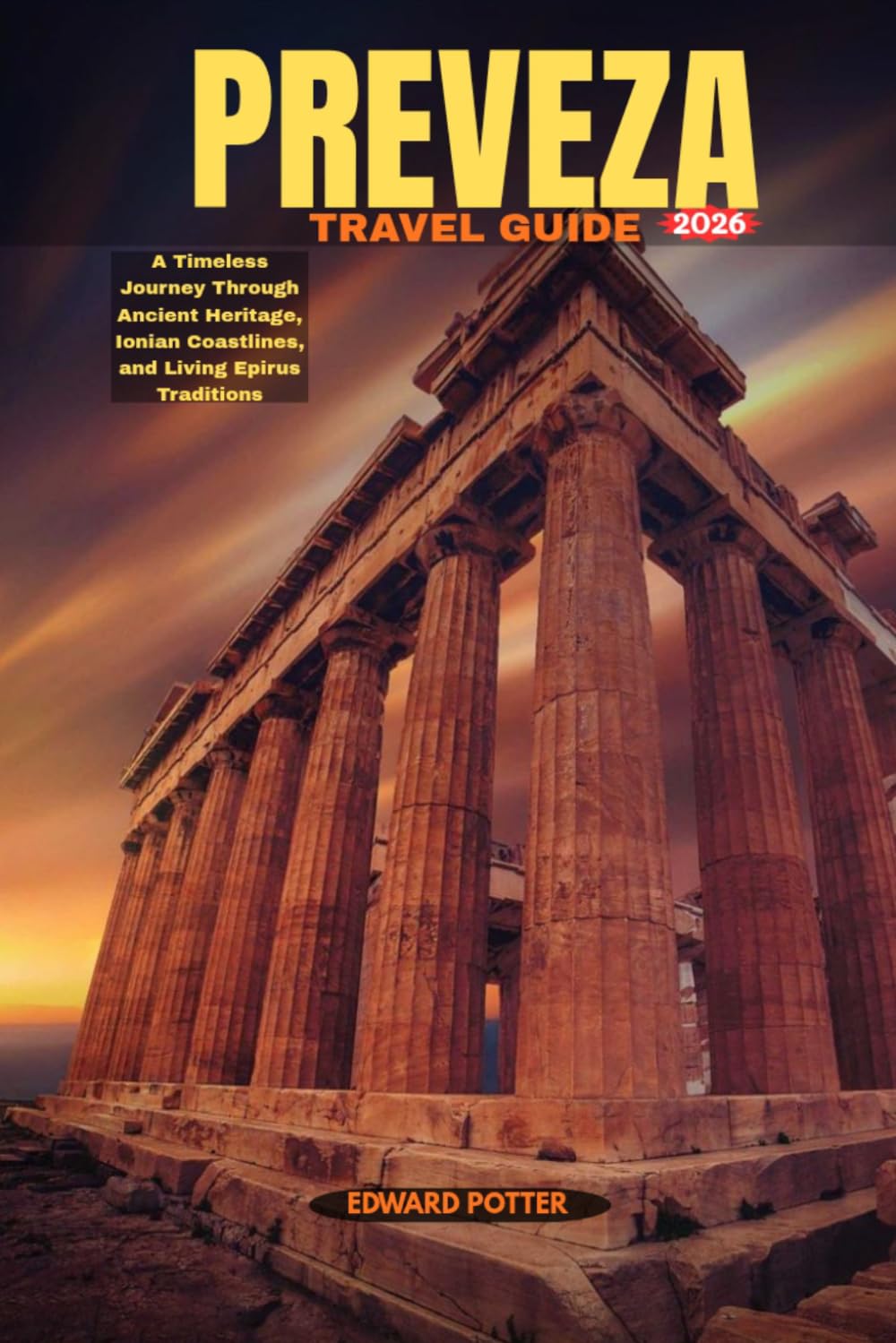 PREVEZA TRAVEL GUIDE 2026: A Timeless Journey Through Ancient Heritage, Ionian Coastlines, and Living Epirus Traditions