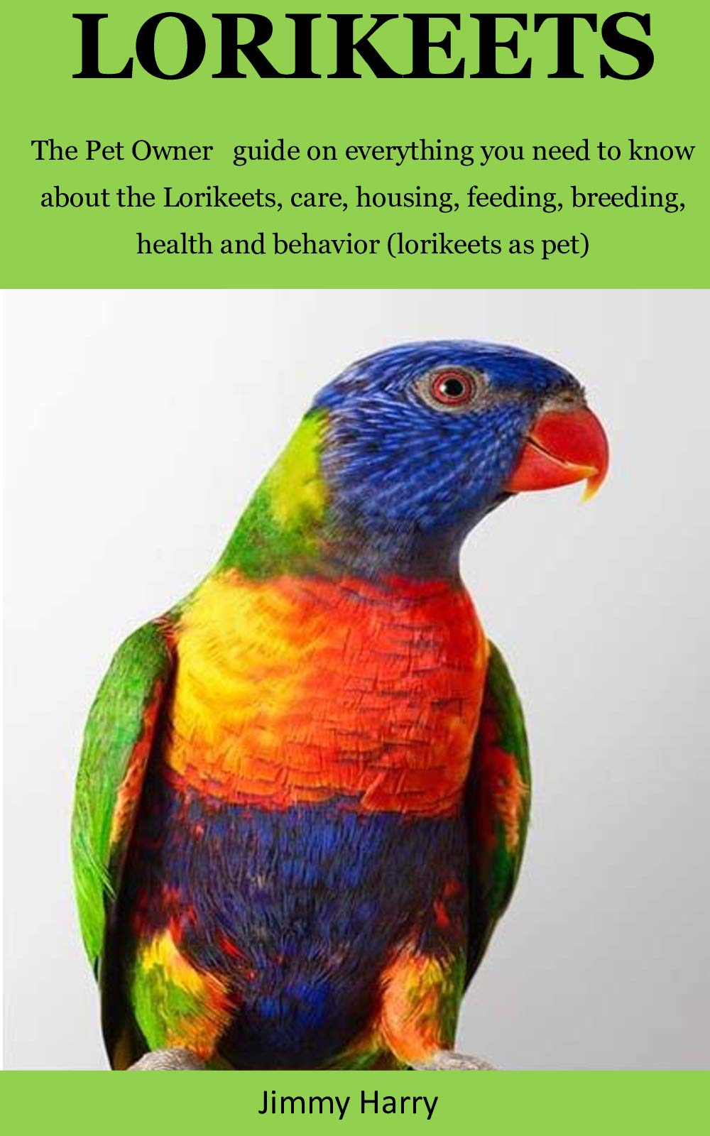Buy Lorikeet The Pet Owner guide on everything you need to know about