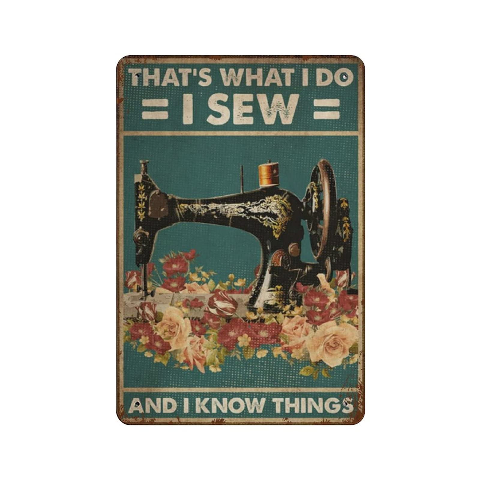 Metal Tin Sign That's What I Do I Sew Vintage Tin Poster Metal Sign Wall Decoration Country Kitchen Home Garage Decor 12"x8"