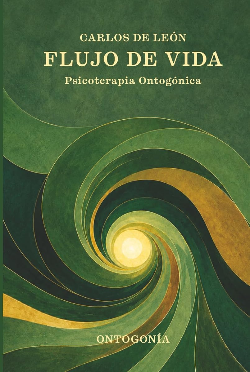 Flujo de Vida: Psicoterapia ontogónica (Spanish Edition)