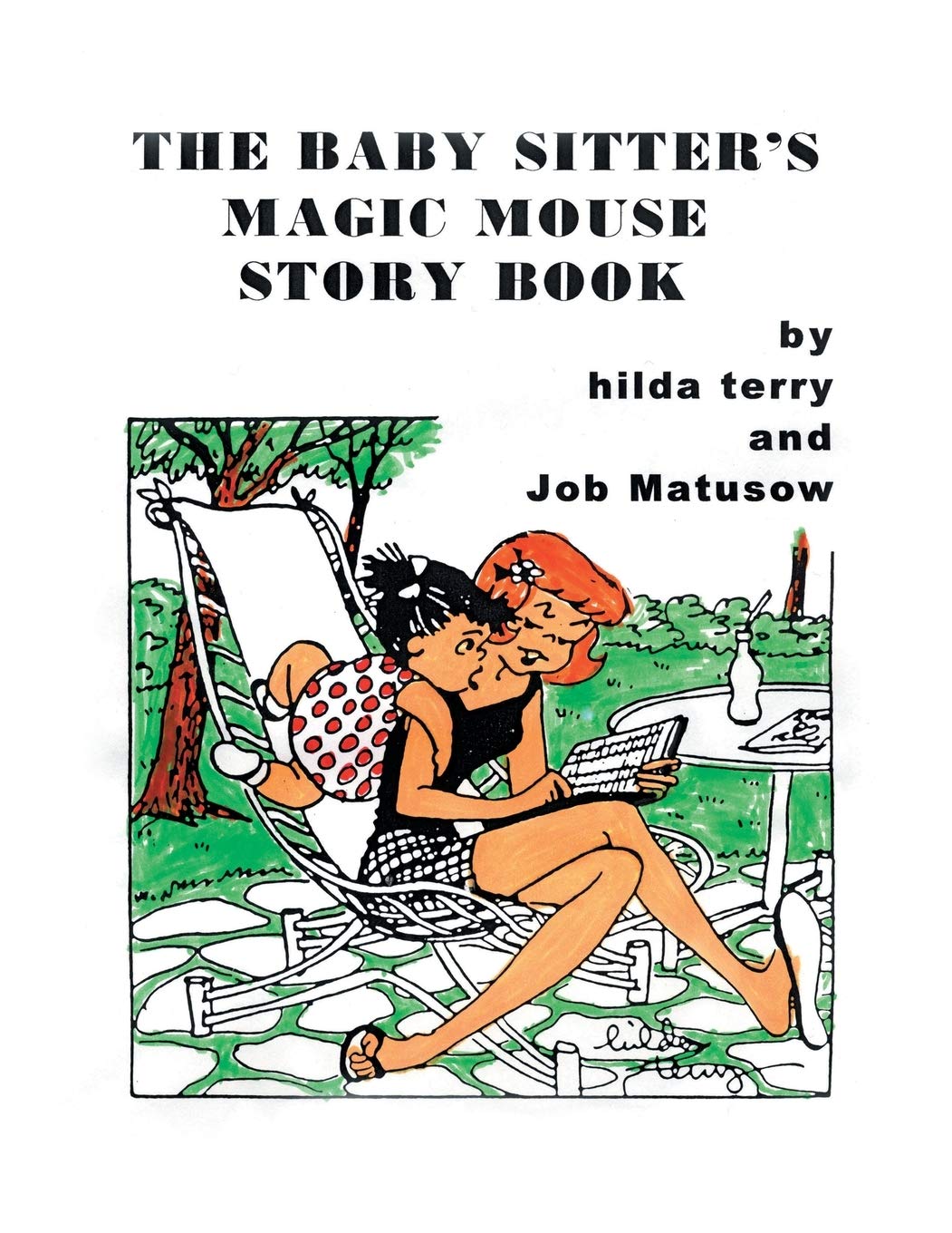 The Baby Sitter's Magic Mouse Story Book: Remembering Job Matusow,teena and Dorcas Good Paperback – December 21, 2004