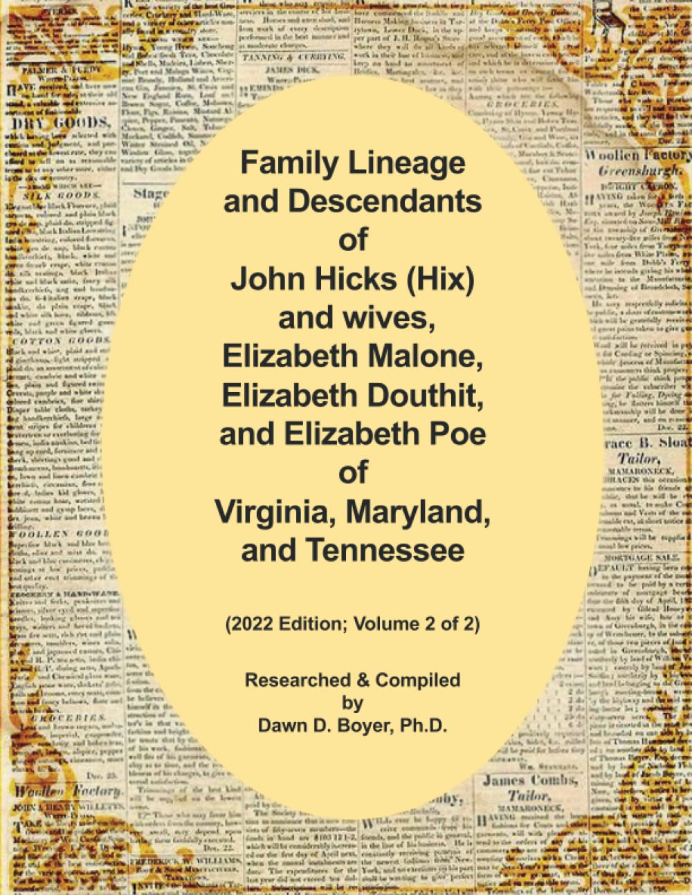 Family Lineage and Descendants of John Hicks (Hix) and wives, Elizabeth Malone, Elizabeth Douthit, and Elizabeth Poe of Virginia, Maryland, and ... Edition, Volume 2 of 2 (Genealogy Lineage)      Paperback – June 30, 2022