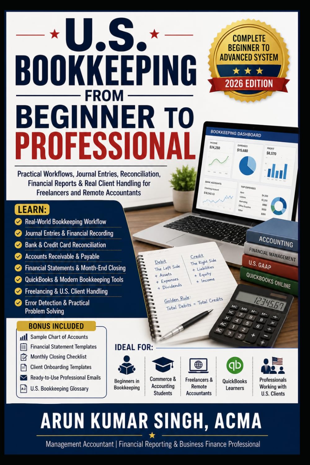 U.S. Bookkeeping from Beginner to Professional: Practical Workflows, Journal Entries, Reconciliation, Financial Reports & Real Client Handling for ... (U.S. ACCOUNTING PROFESSIONAL SERIES)